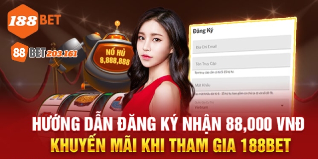 Lợi ích khi đăng ký 88BET